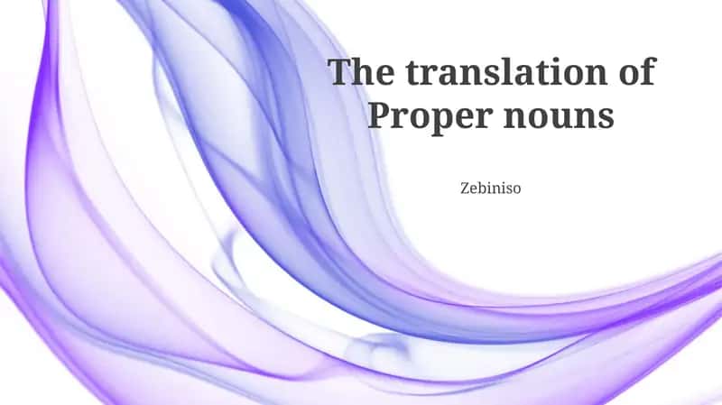 Challenges and Strategies in Translating Proper Nouns