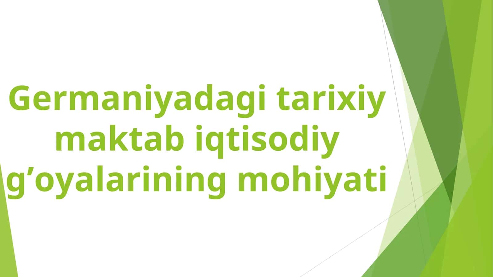 Germaniyadagi tarixiy maktab iqtisodiy g’oyalarining mohiyati