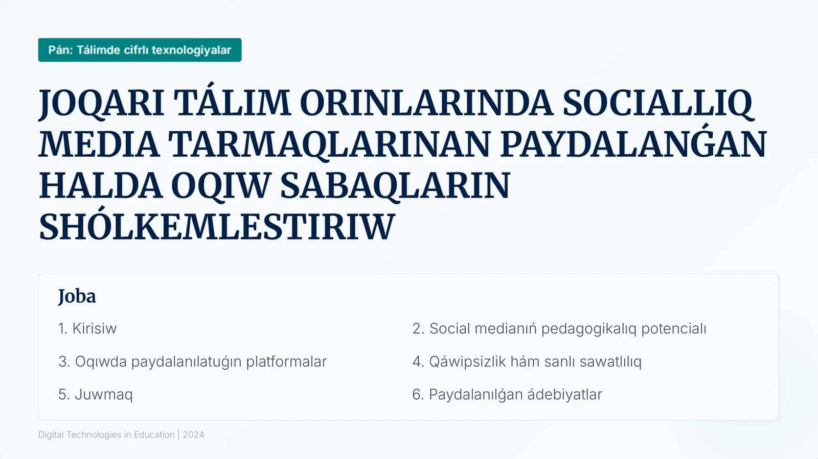 JOQARI TÁLIM ORINLARINDA SOCIALLIQ MEDIA TARMAQLARINAN PAYDALANǴAN HALDA OQIW SABAQLARIN SHÓLKEMLESTIRIW