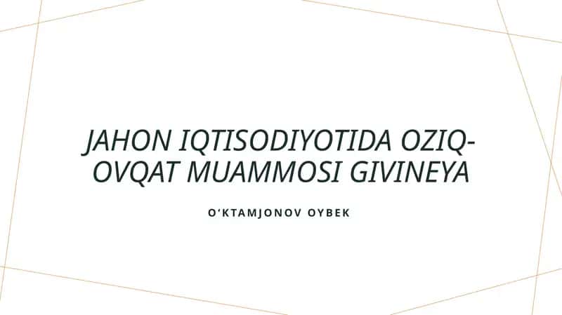 Givineya Jahon iqtisodiyotida oziq-ovqat muammosi