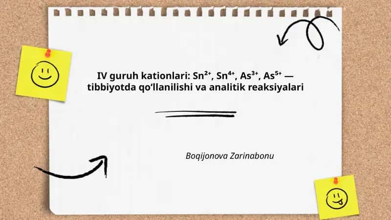 IV guruh kationlari: Sn²⁺, Sn⁴⁺, As³⁺, As⁵⁺ — tibbiyotda qo‘llanilishi va analitik reaksiyalari