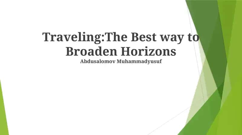 Traveling: The Best way to Broaden Horizons