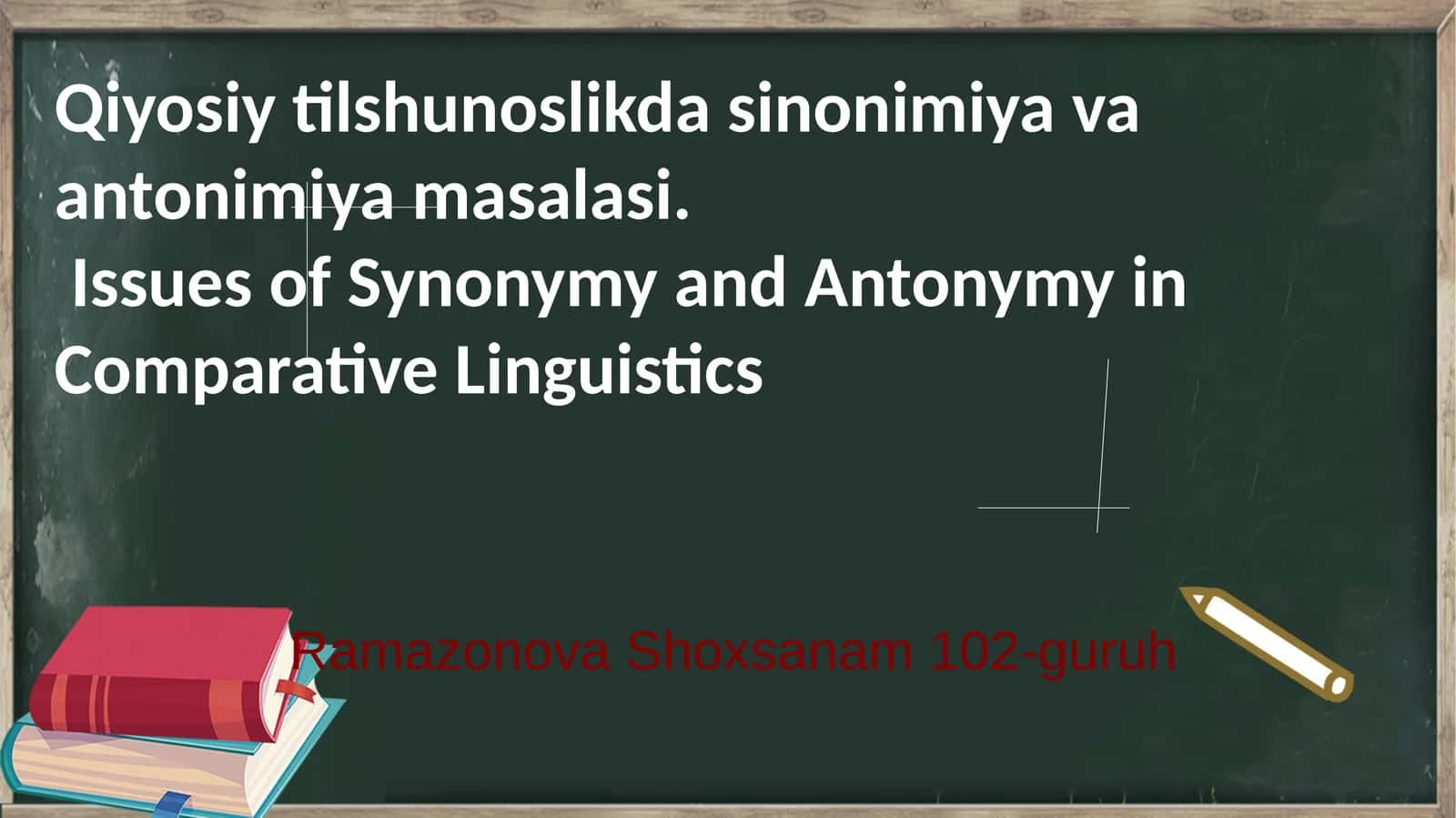 Qiyosiy tilshunoslikda sinonimiya va antonimiya masalasi