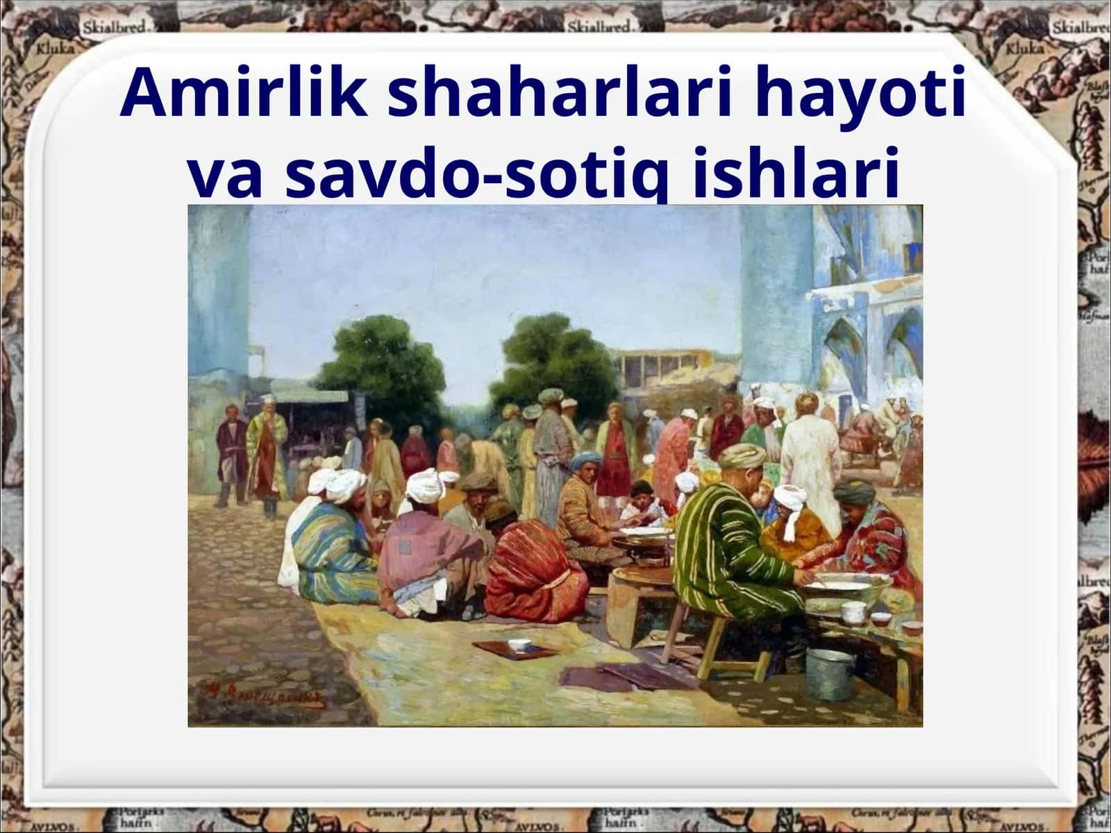 Amirlik shaharlari hayoti va savdo-sotiq ishhlari