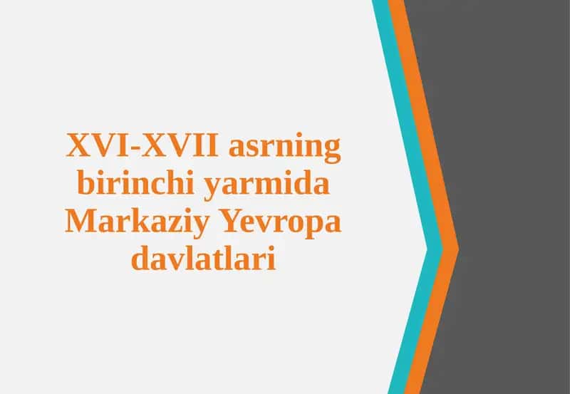 XVI-XVII asrning birinchi yarmida Markaziy Yevropa davlatlari