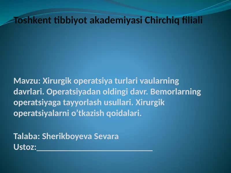 Xirurgik operatsiya turlari va ularning davrlari
