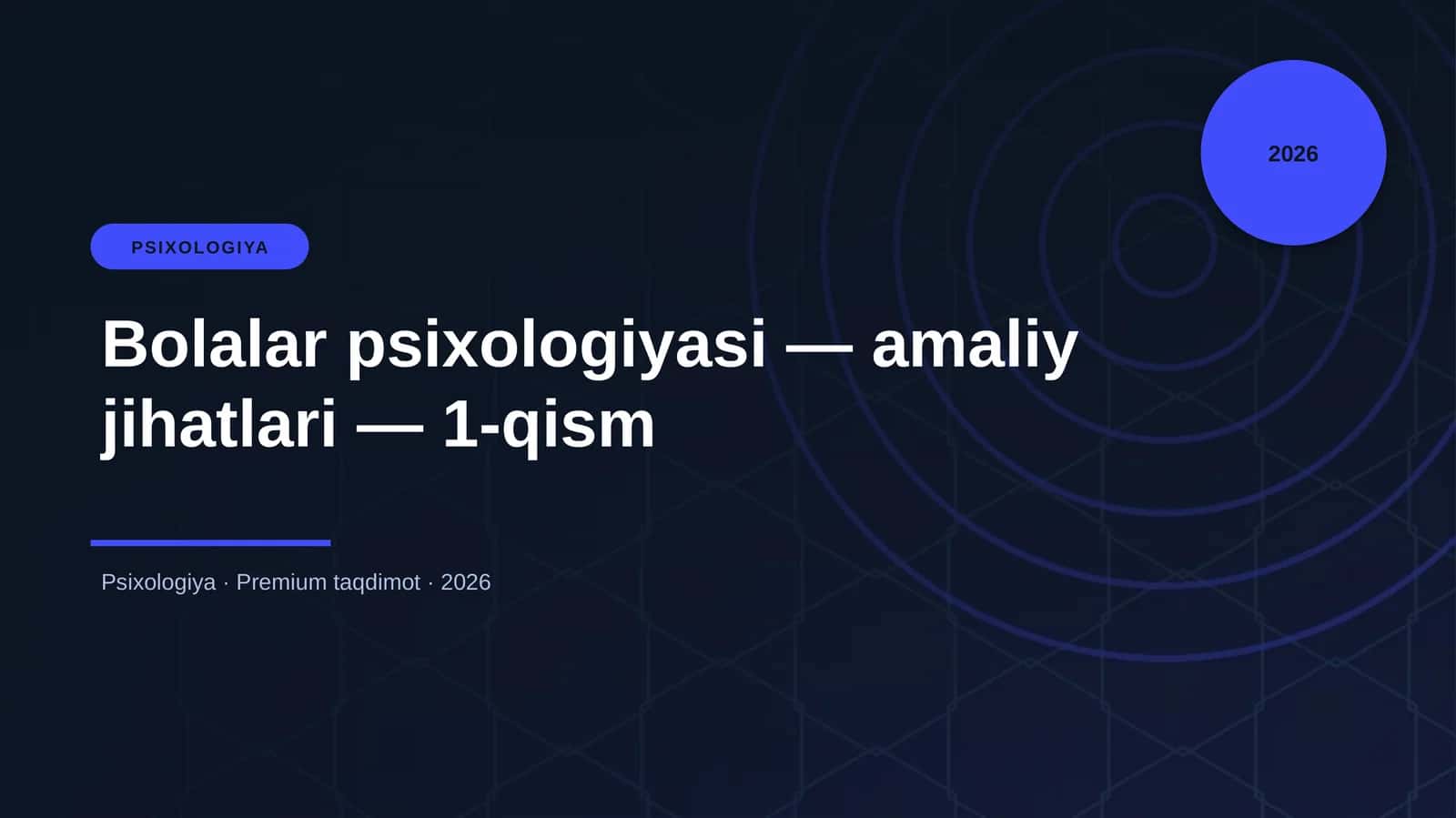 Bolalar psixologiyasi — amaliy jihatlari — 1-qism