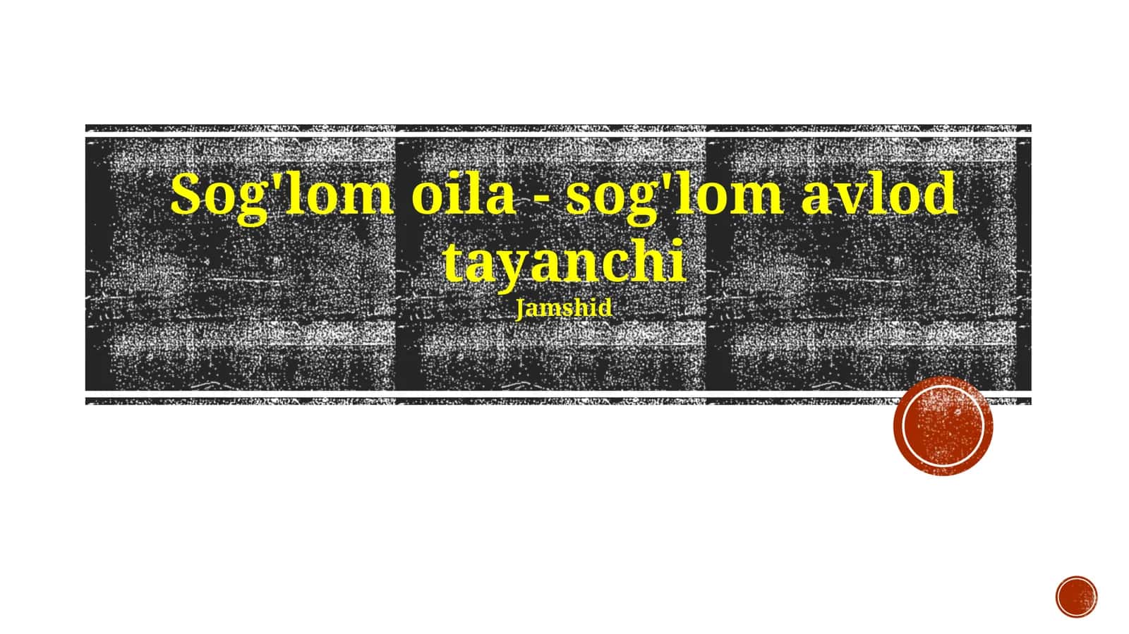 Sog'lom oila - sog'lom avlod tayanchi
