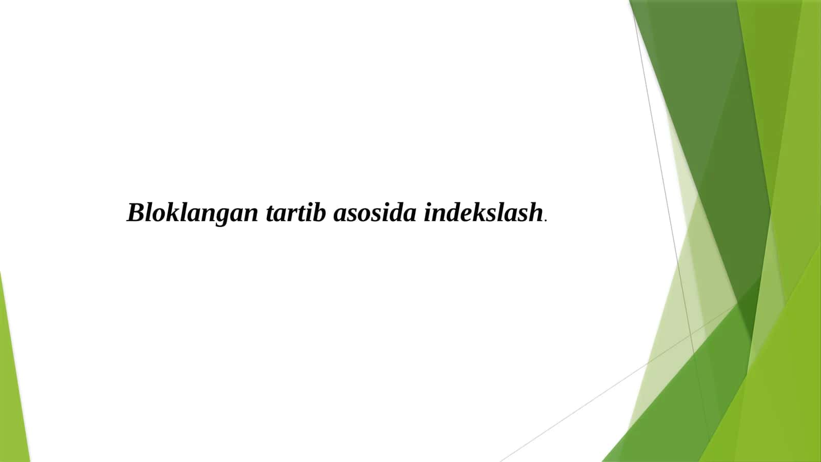 Bloklangan tartib asosida indekslash.