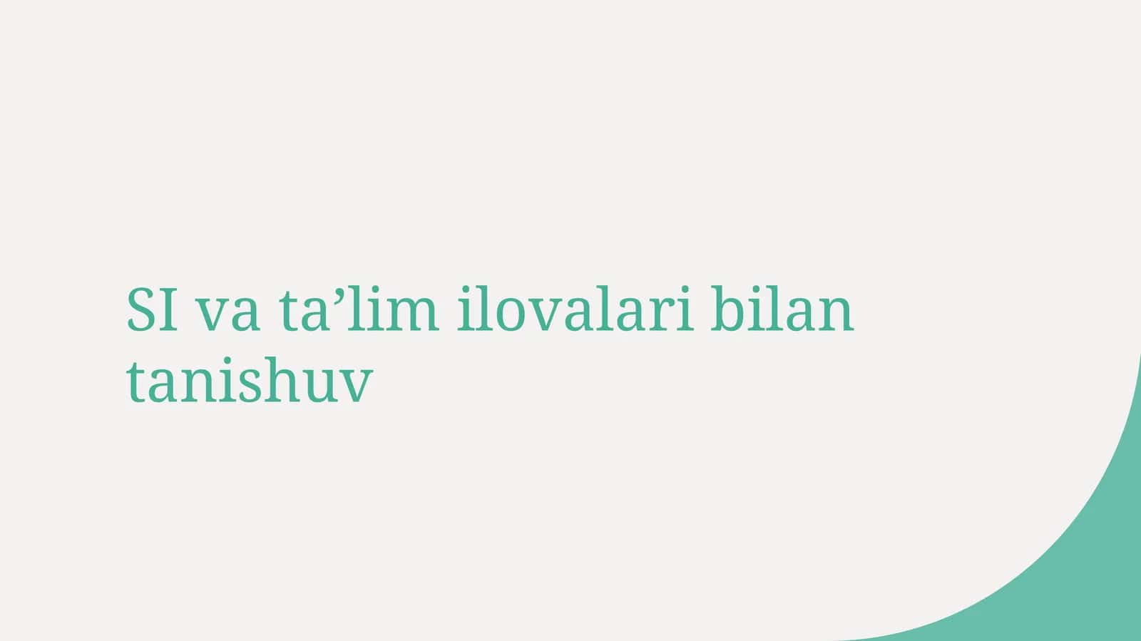 SI va ta’lim ilovalari bilan tanishuv