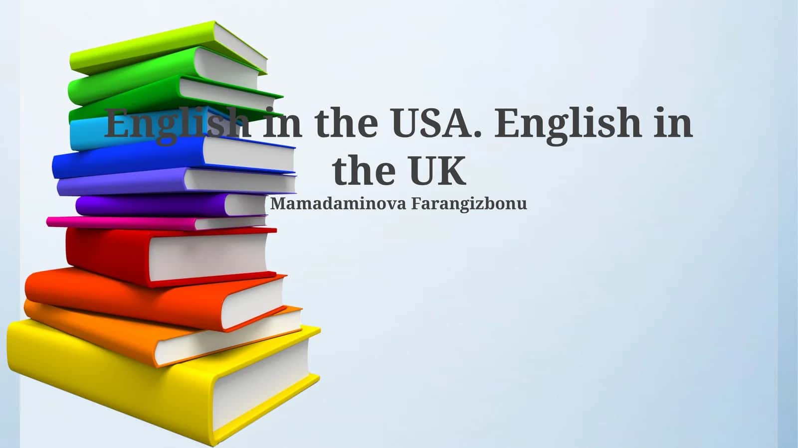 English in the USA. English in the UK