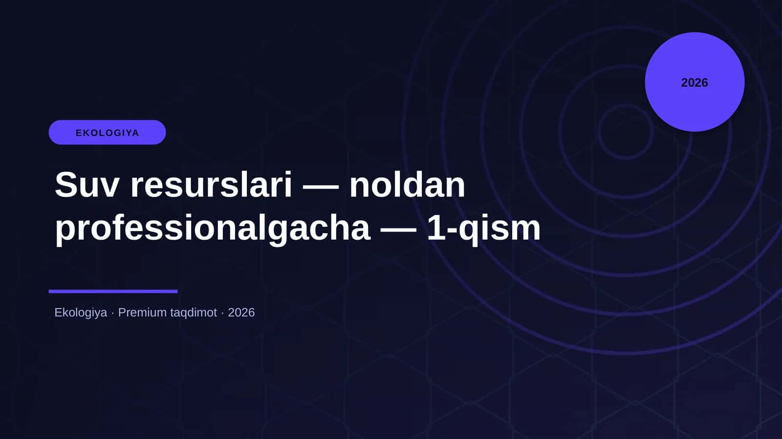 Suv resurslari — noldan professionalgacha — 1-qism
