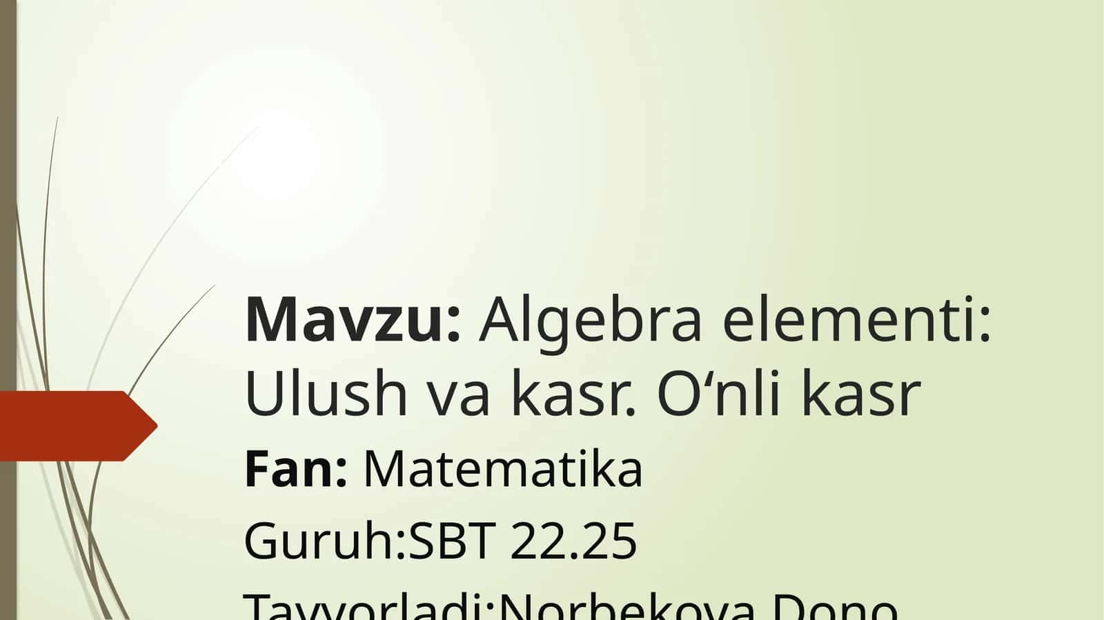 Algebra elementlari: Ulush va kasr. O‘nlik kasr