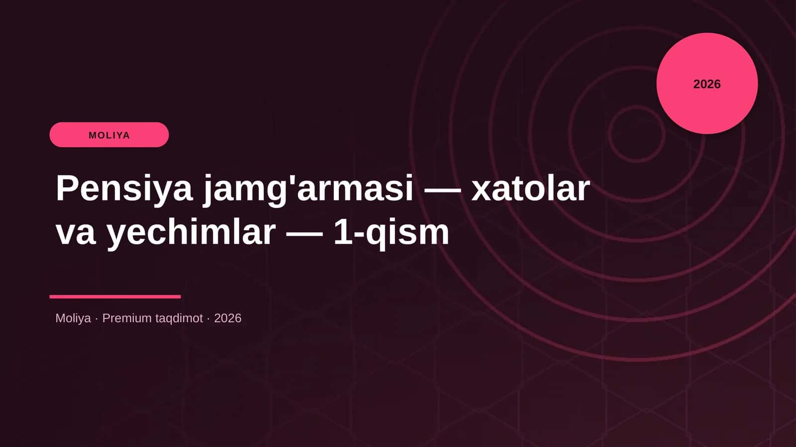 Pensiya jamg'armasi — xatolar va yechimlar — 1-qism