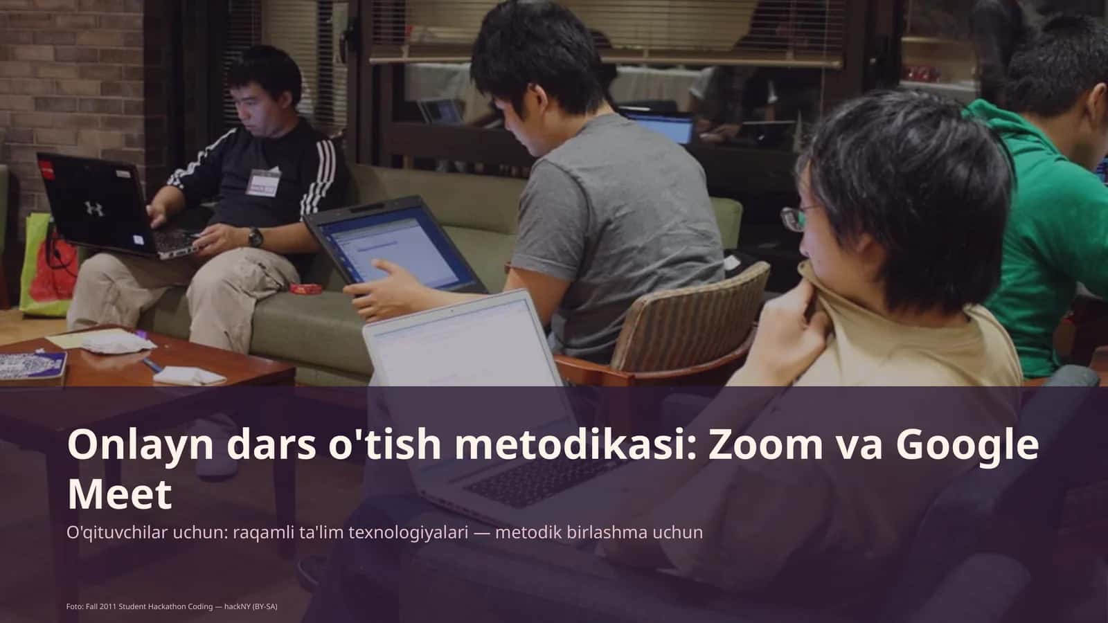 Onlayn dars o'tish metodikasi: Zoom va Google Meet