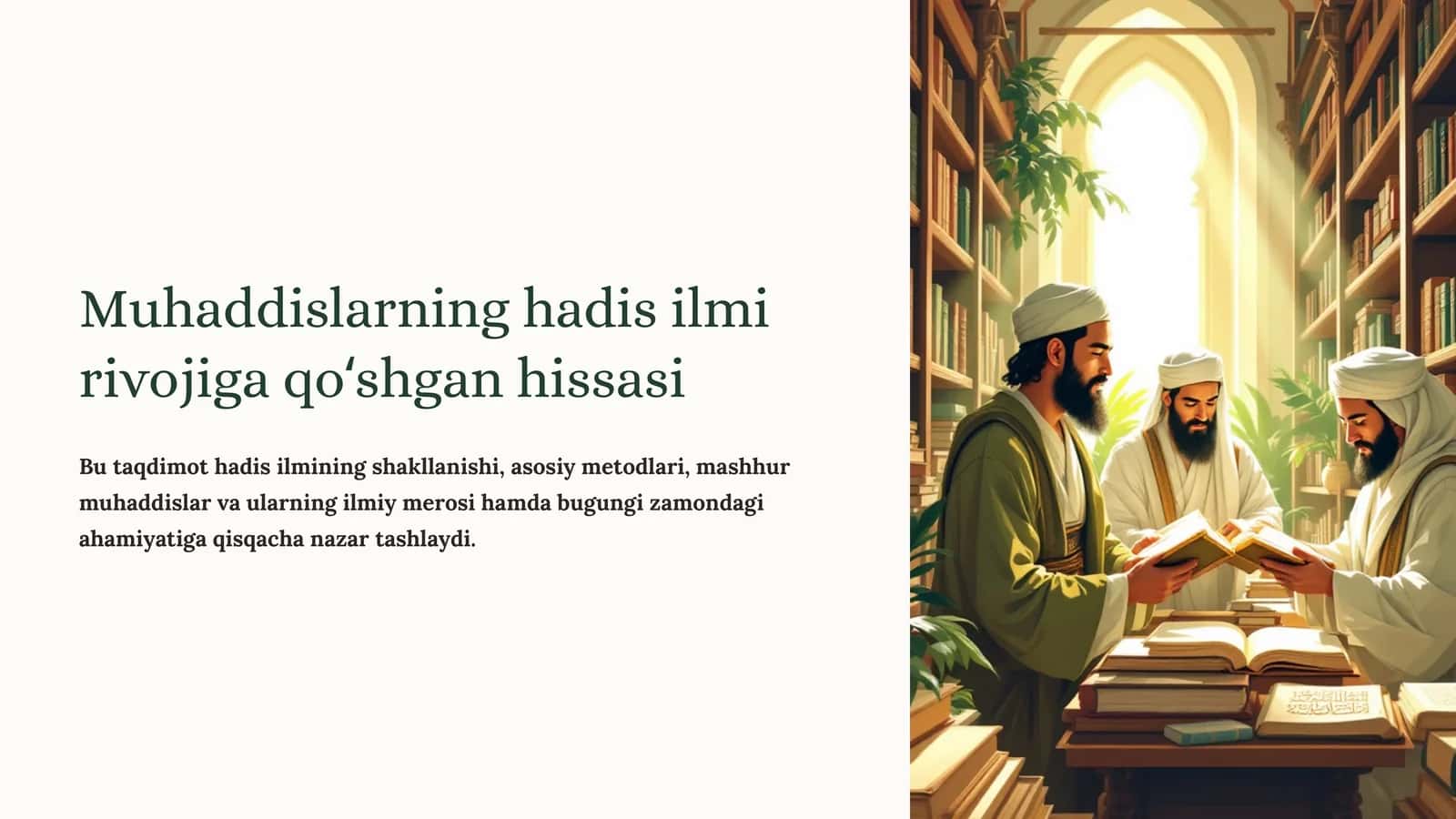 Muhaddislarning hadis ilmi rivojiga qoʻshgan hissasi
