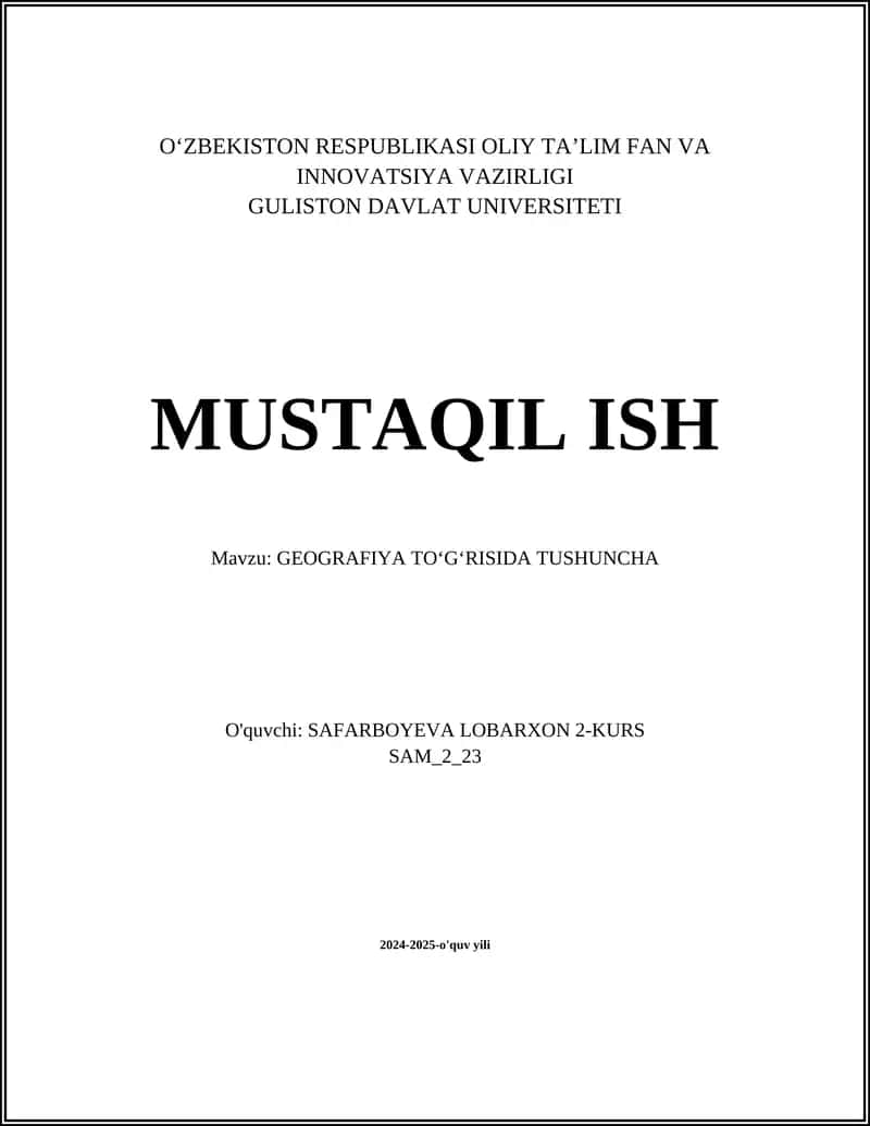 MUSTAQIL ISH Mavzu: GEOGRAFIYA TOʻGʻRISIDA TUSHUNCHA