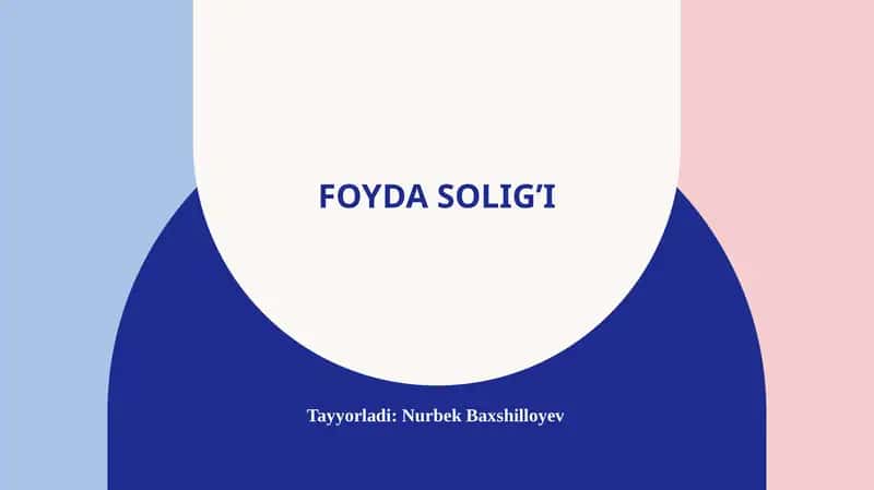 Foyda solig’ining iqtisodiy mohiyati va joriy etish bosqichlari
