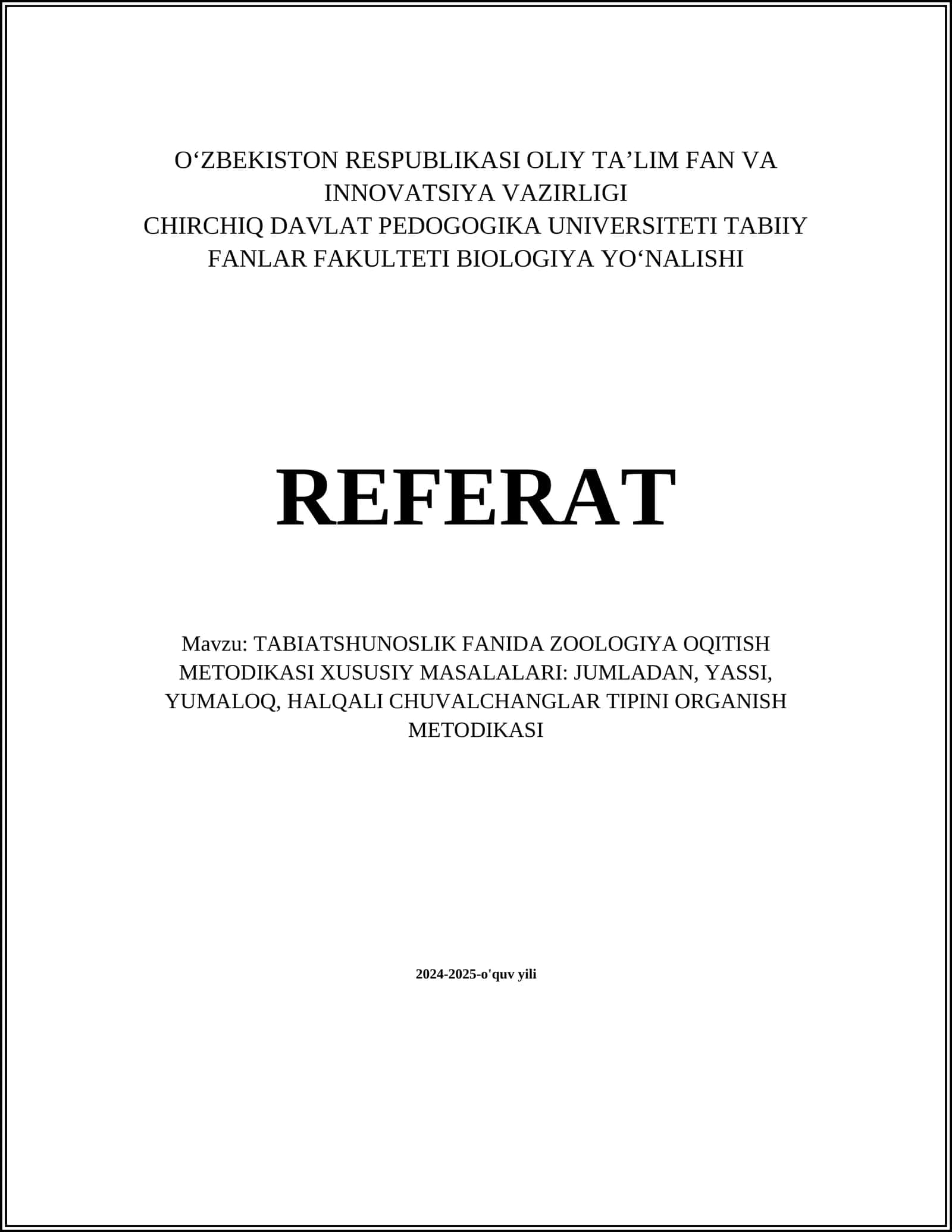 TABIATSHUNOSLIK FANIDA ZOOLOGIYA OQITISH METODIKASI XUSUSIY MASALALARI: JUMLADAN, YASSI, YUMALOQ, HALQALI CHUVALCHANGLAR TIPINI ORGANISH METODIKASI