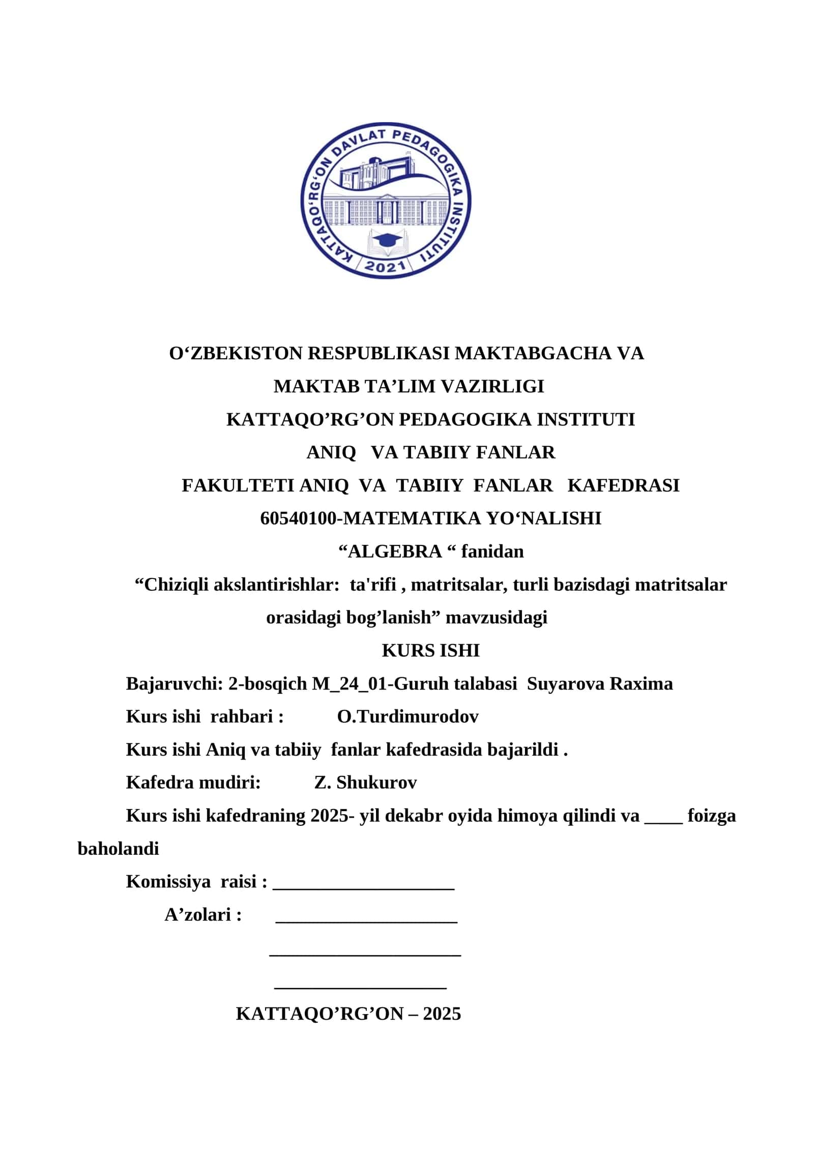 "Chiziqli akslantirishlar: ta'rifi, matritsalar, turli bazisdagi matritsalar orasidagi bog’lanish" kurs ishi