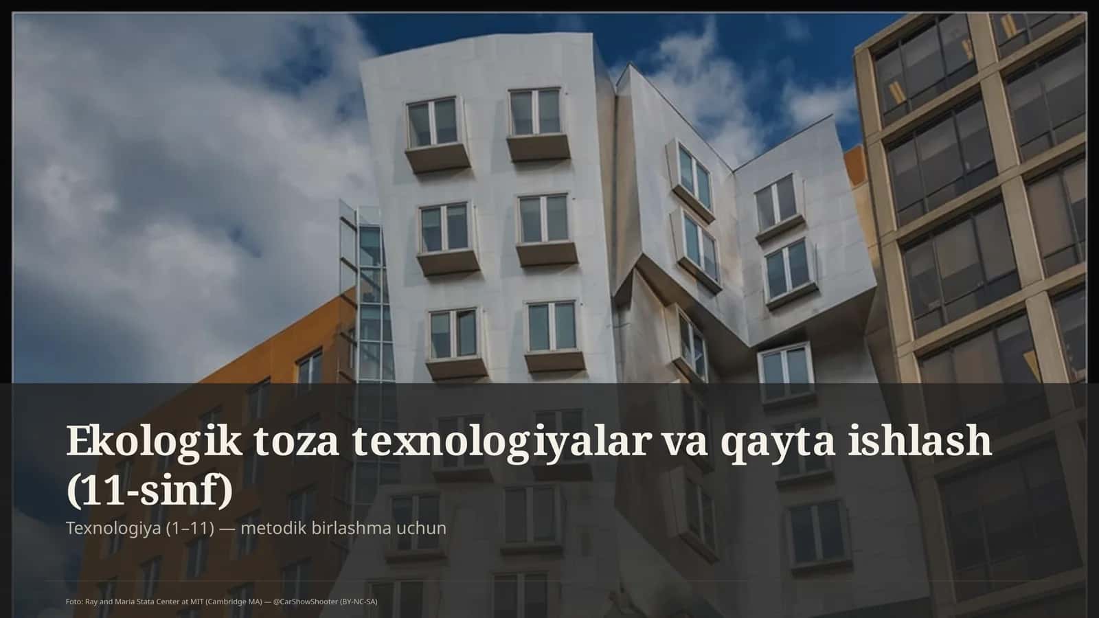 Ekologik toza texnologiyalar va qayta ishlash (11-sinf)