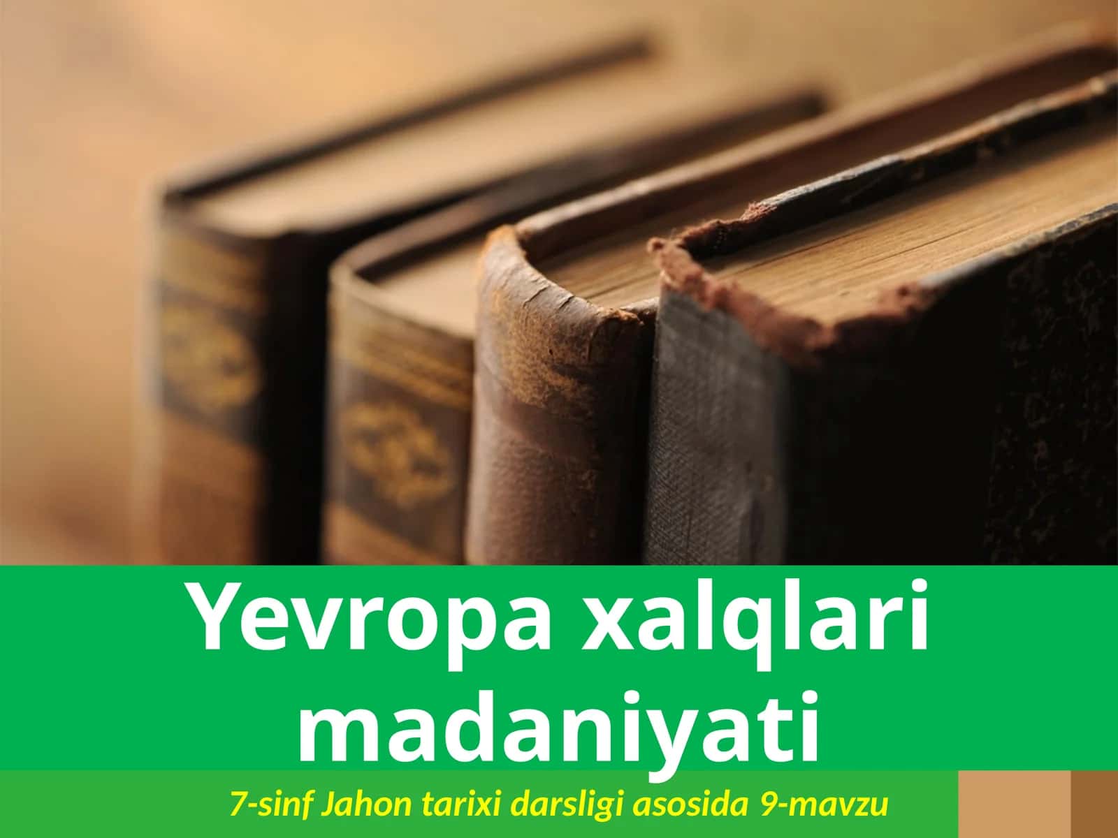 7-sinf Jahon tarixi fanidan Yevropa xalqlari madaniyati dars taqdimot
