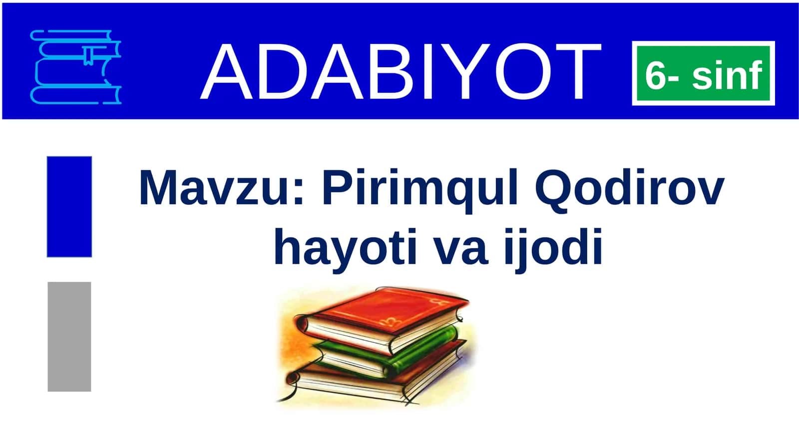 ADABIYOT  Pirimqul Qodirov hayoti va ijodi