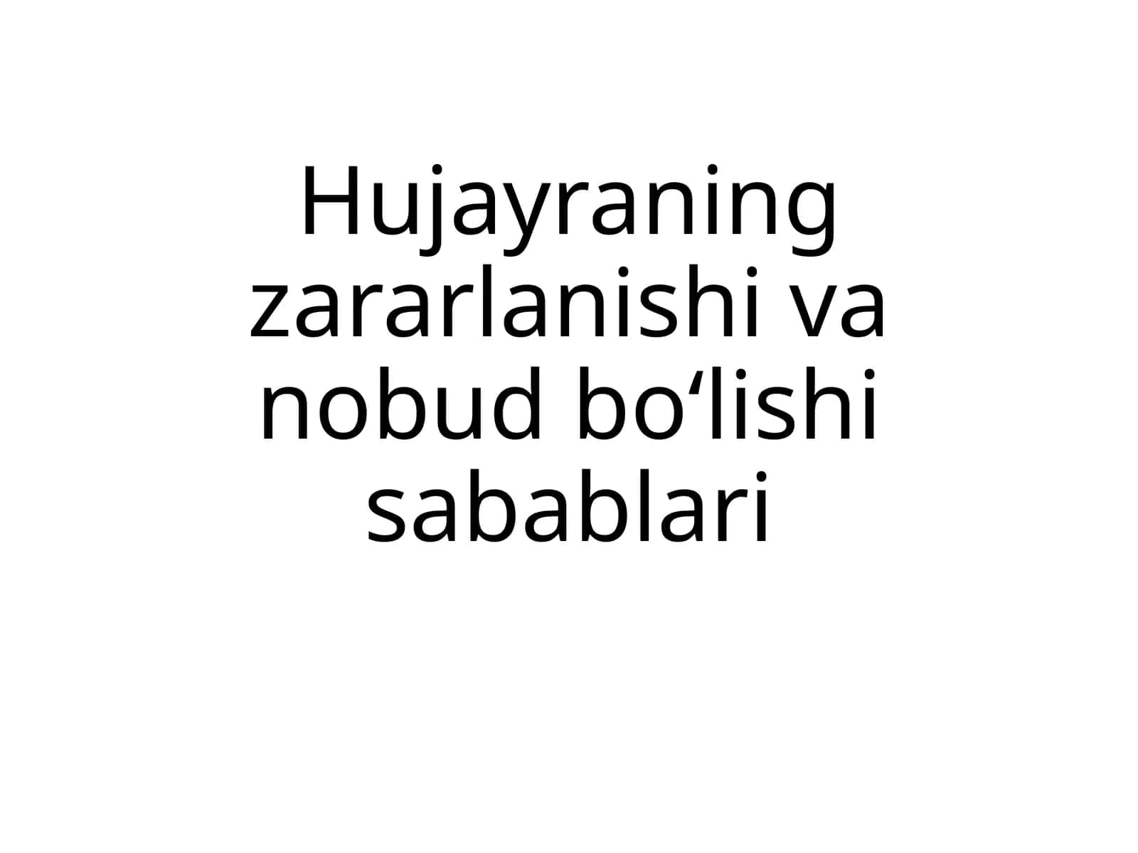 Hujayraning zararlanishi va nobud boʻlishi sabablari
