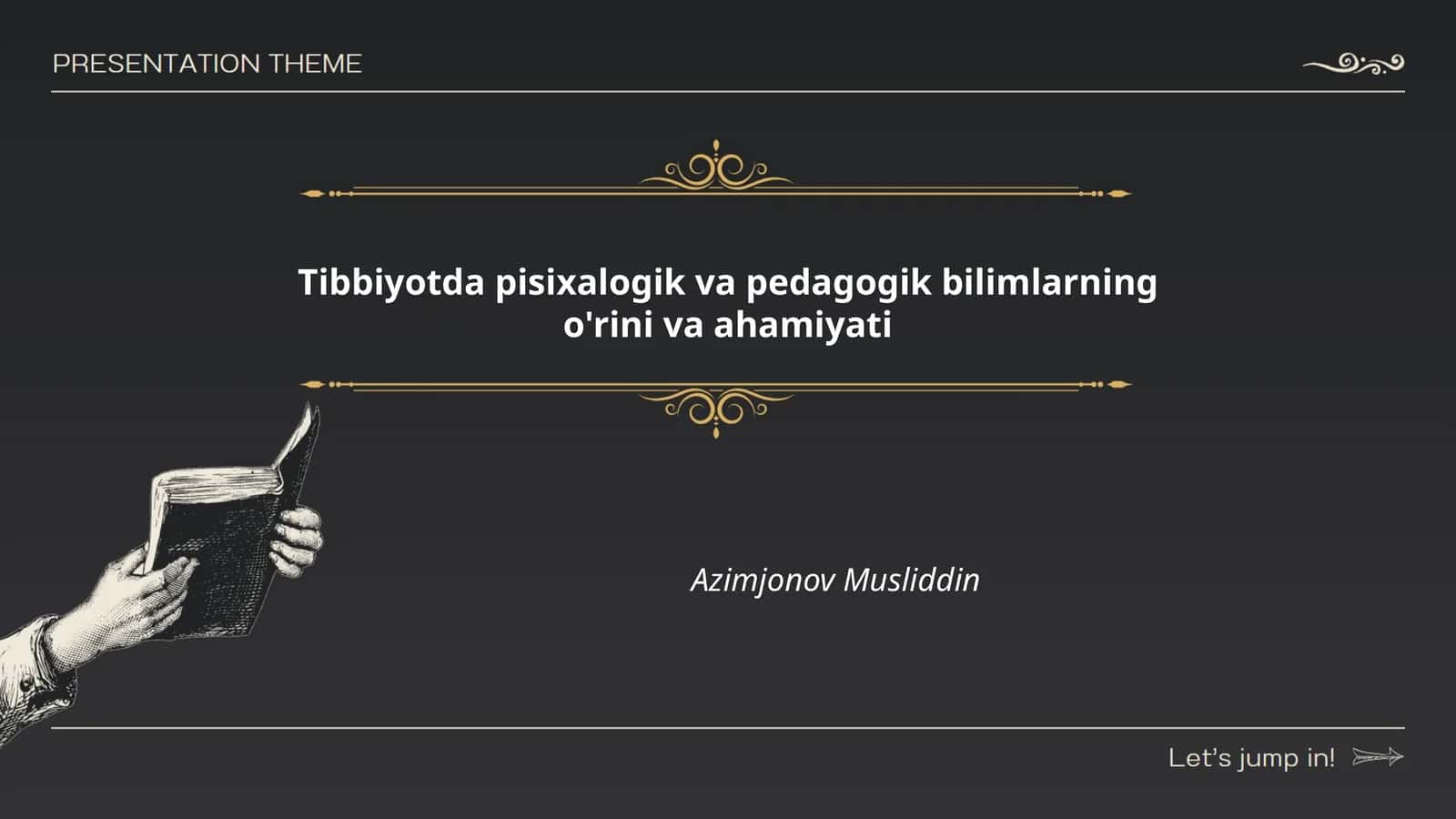 Tibbiyotda pisixalogik va pedagogik bilimlarning o'rini va ahamiyati
