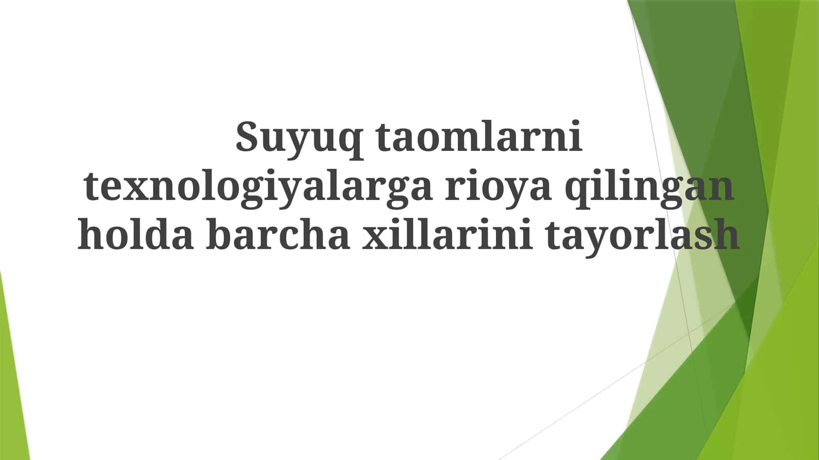 Suyuq taomlarni tayyorlash texnologiyalari