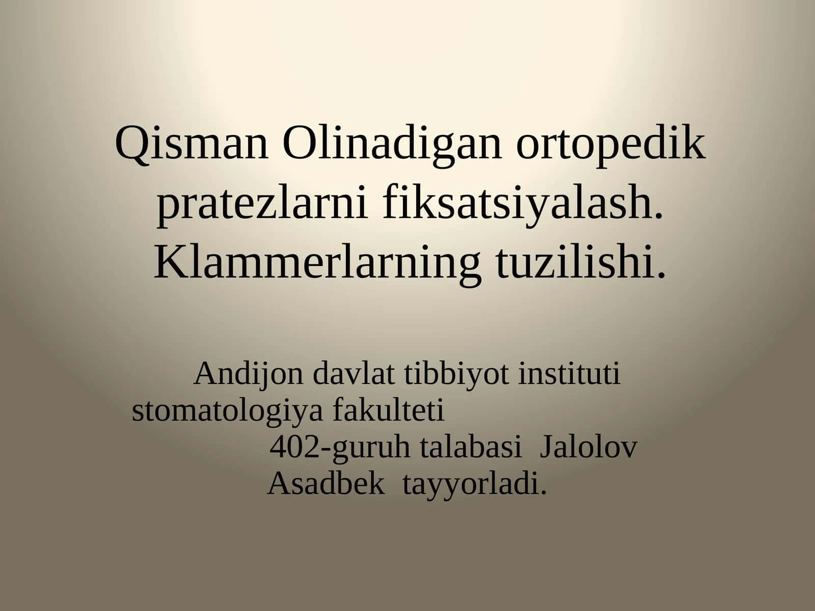 Qisman Olinadigan ortopedik pratezlarni fiksatsiyalash. Klammerlarning tuzilishi.