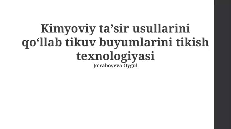 Kimyoviy taʼsir usullarini qoʻllab tikuv buyumlarini tikish texnologiyasi