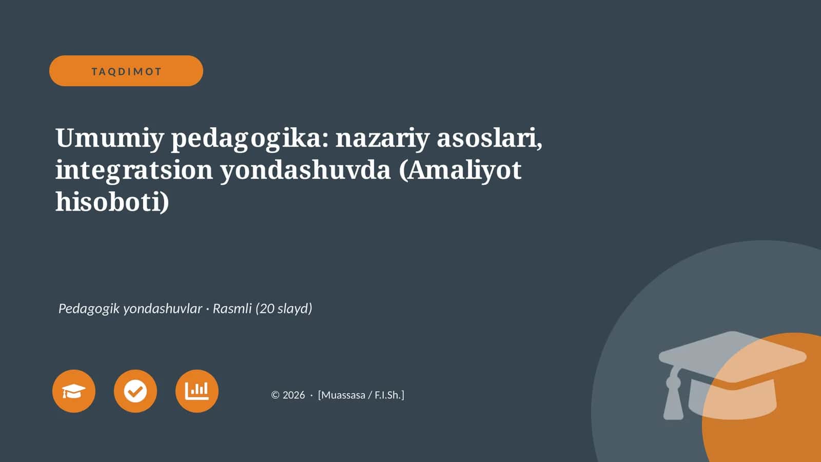 Umumiy pedagogika: nazariy asoslari, integratsion yondashuvda (Amaliyot hisoboti)