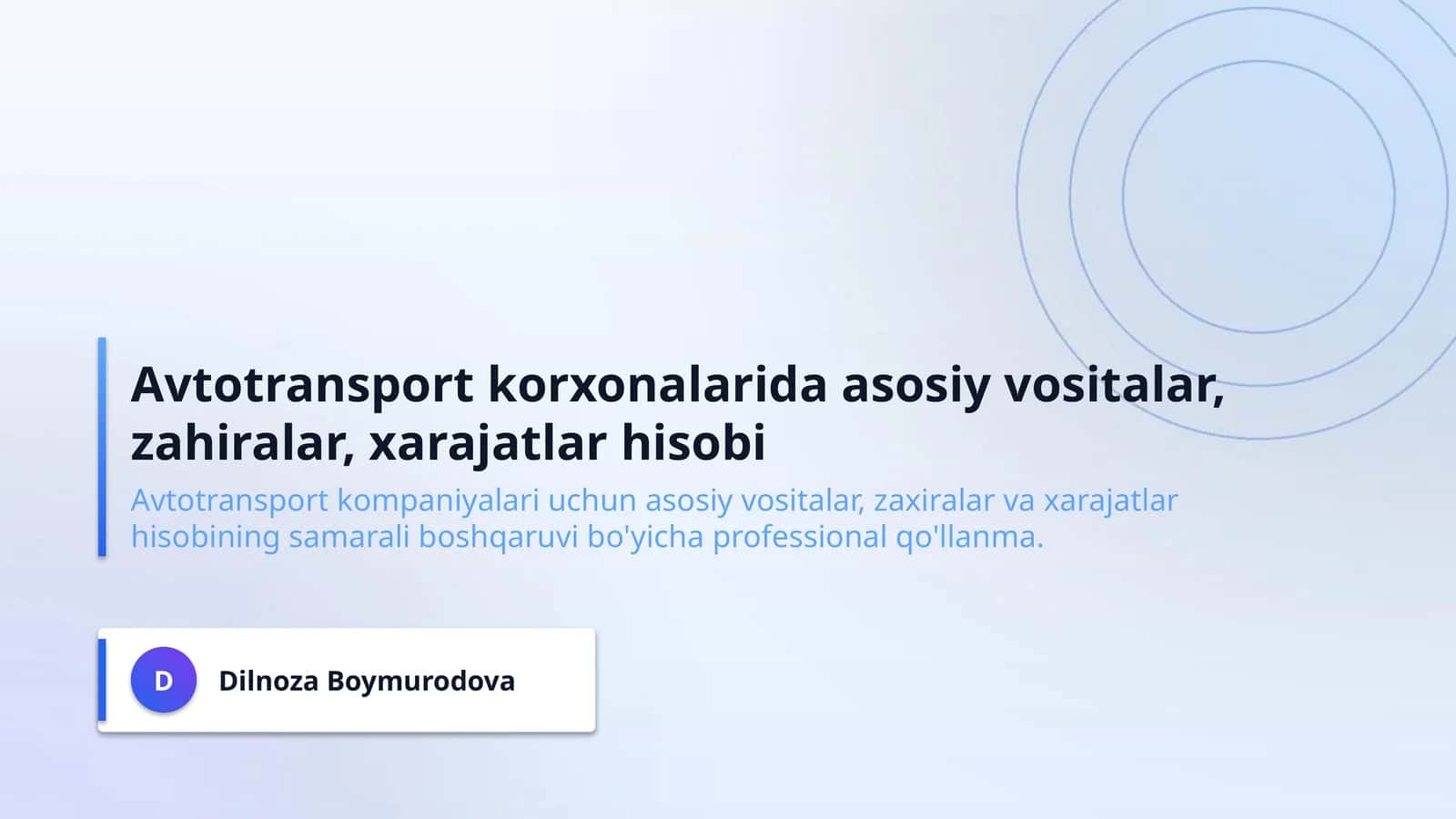 Avtotransport korxonalarida asosiy vositalar, zahiralar, xarajatlar hisobi