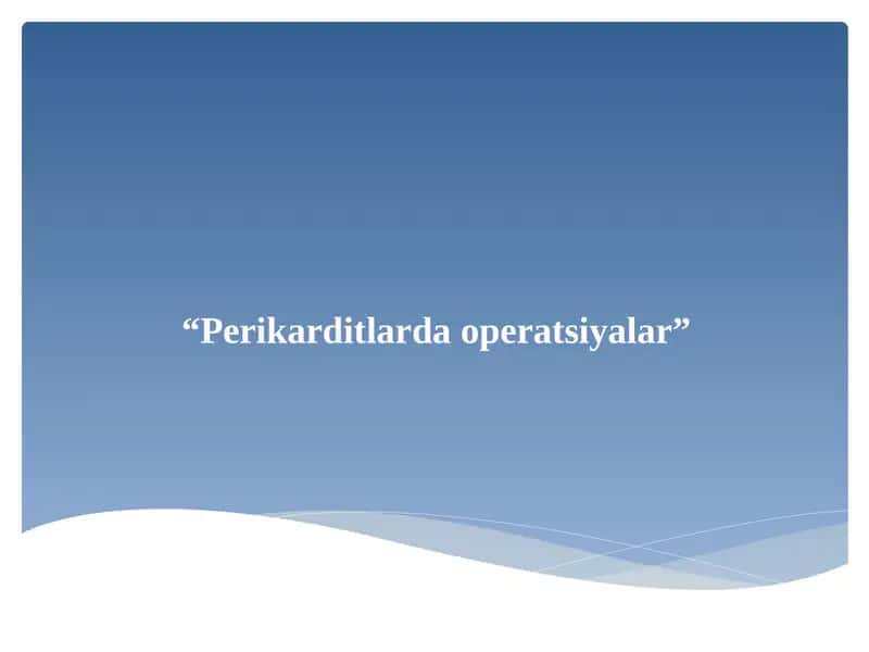 Perikarditlarda operatsiyalar