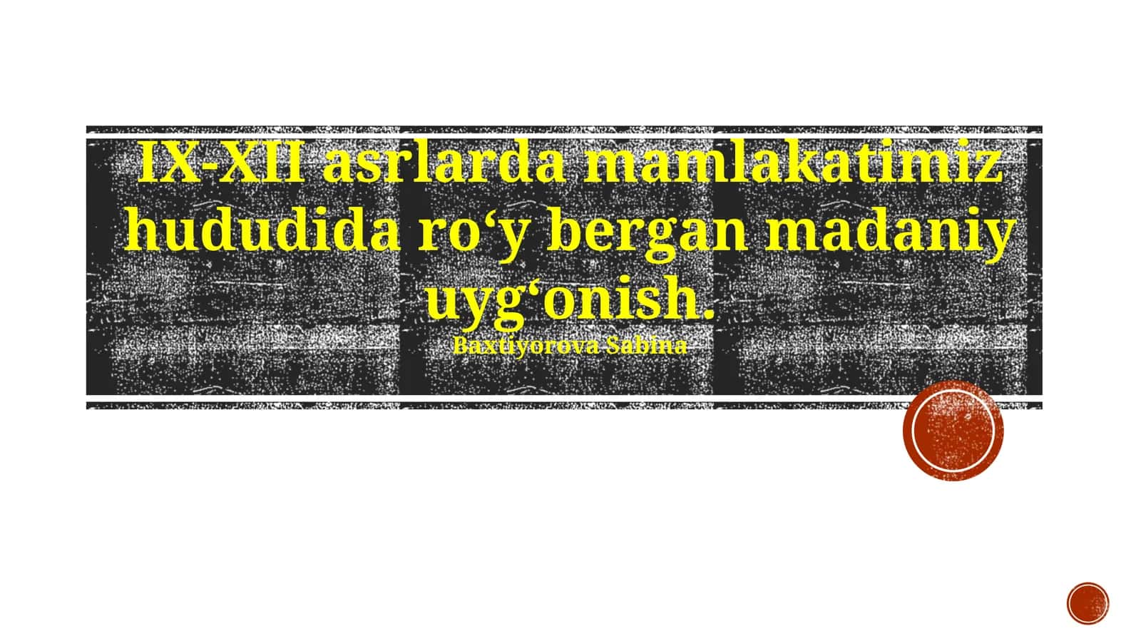 Mamlakatimiz hududida ro‘y bergan madaniy yuksalish