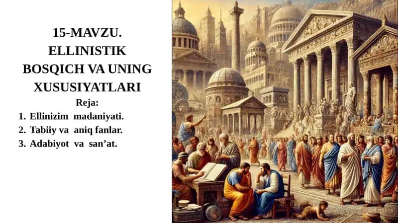 ELLINISTIK BOSQICH VA UNINGXUSUSIYATLARI