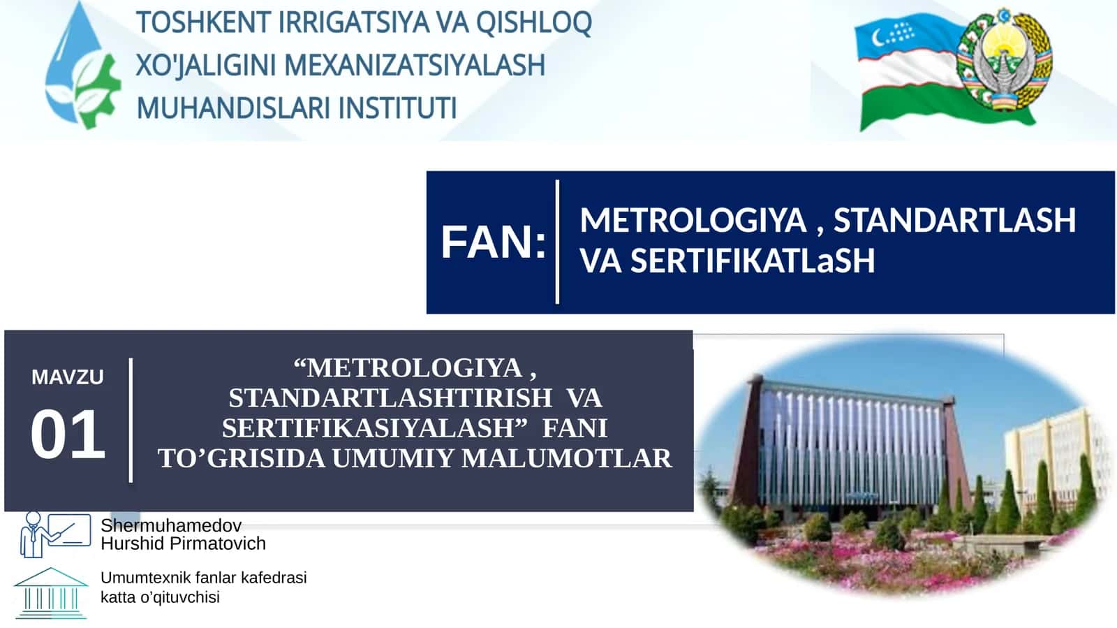 “MЕTROLOGIYA, STANDARTLASHTIRISH VA SERTIFIKASIYALASH” FANI TO’GRISIDA UMUMIY MALUMOTLAR