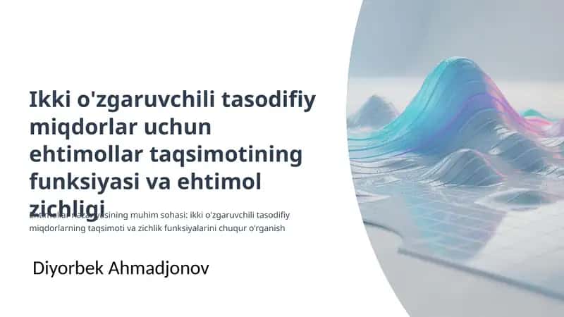 Ikki o'zgaruvchili tasodifiy miqdorlar uchun ehtimollar taqsimotining funksiyasi va ehtimol zichligi