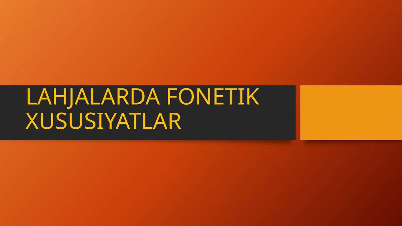 LAHJALARDA FONETIK XUSUSIYATLAR