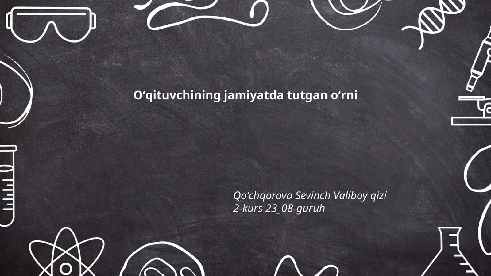 Oʻqituvchining jamiyatda tutgan oʻrni