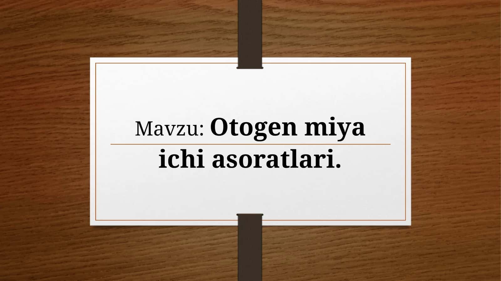 Otogen miya ichi asoratlari