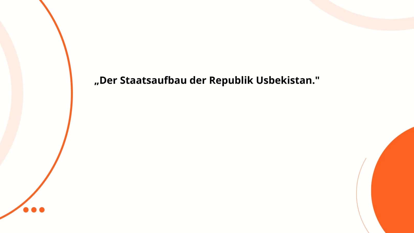 Der Staatsaufbau der Republik Usbekistan