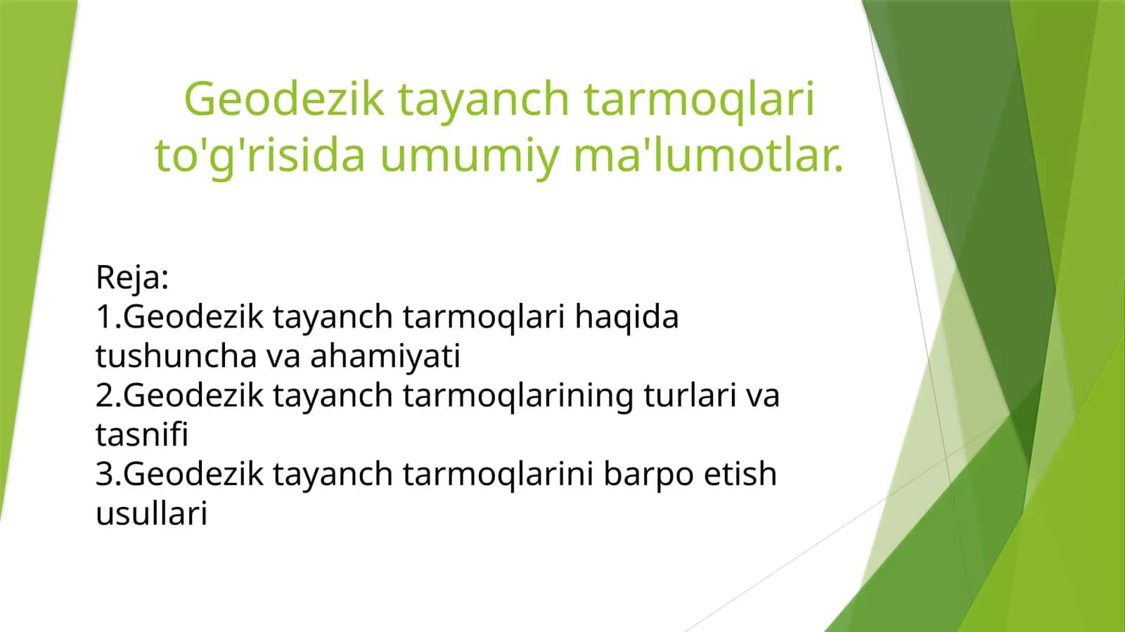 Geodezik tayanch tarmoqlari to'g'risida umumiy ma'lumotlar