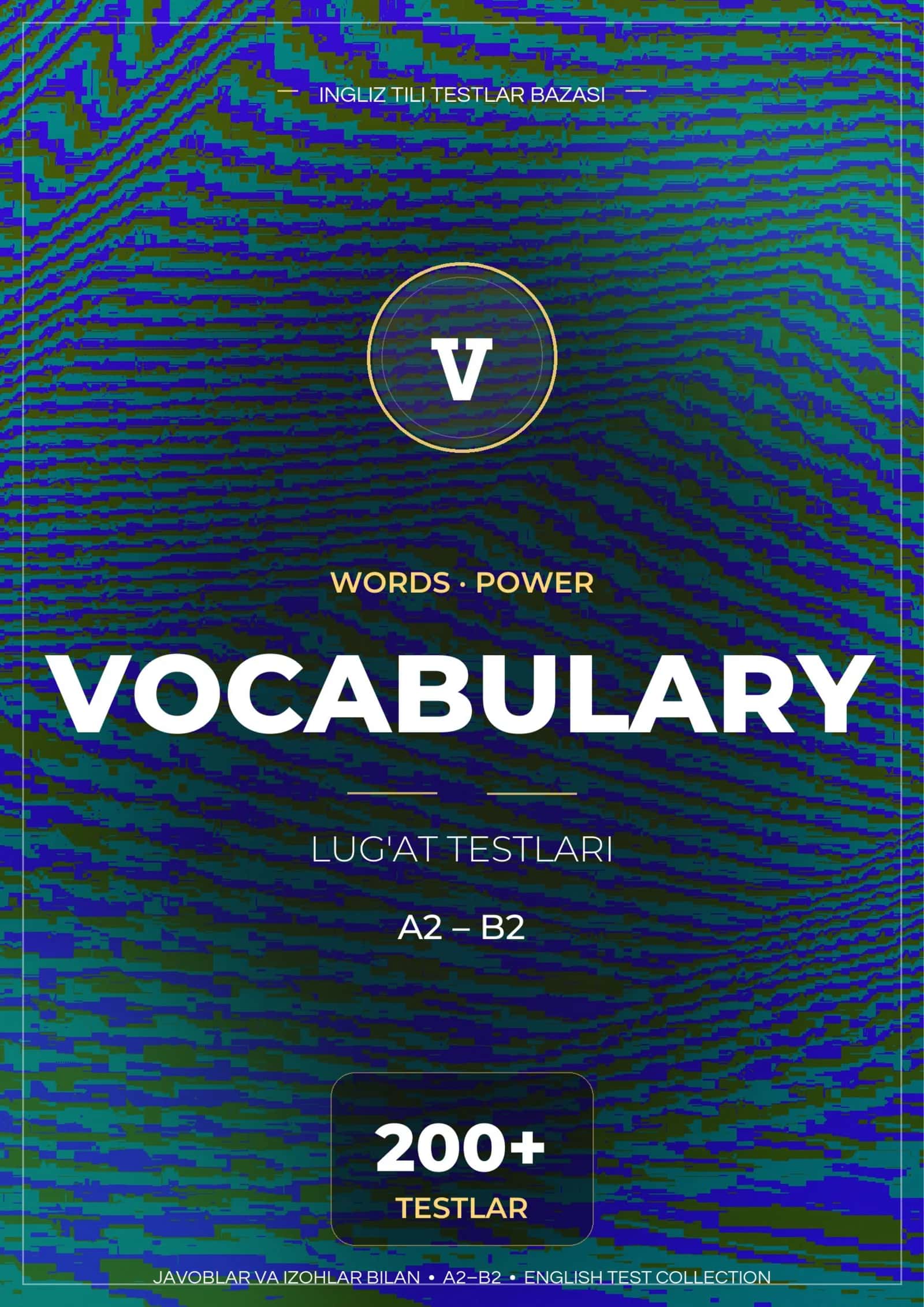 INGLIZ TILI VOCABULARY (LUGAT) TESTLARI