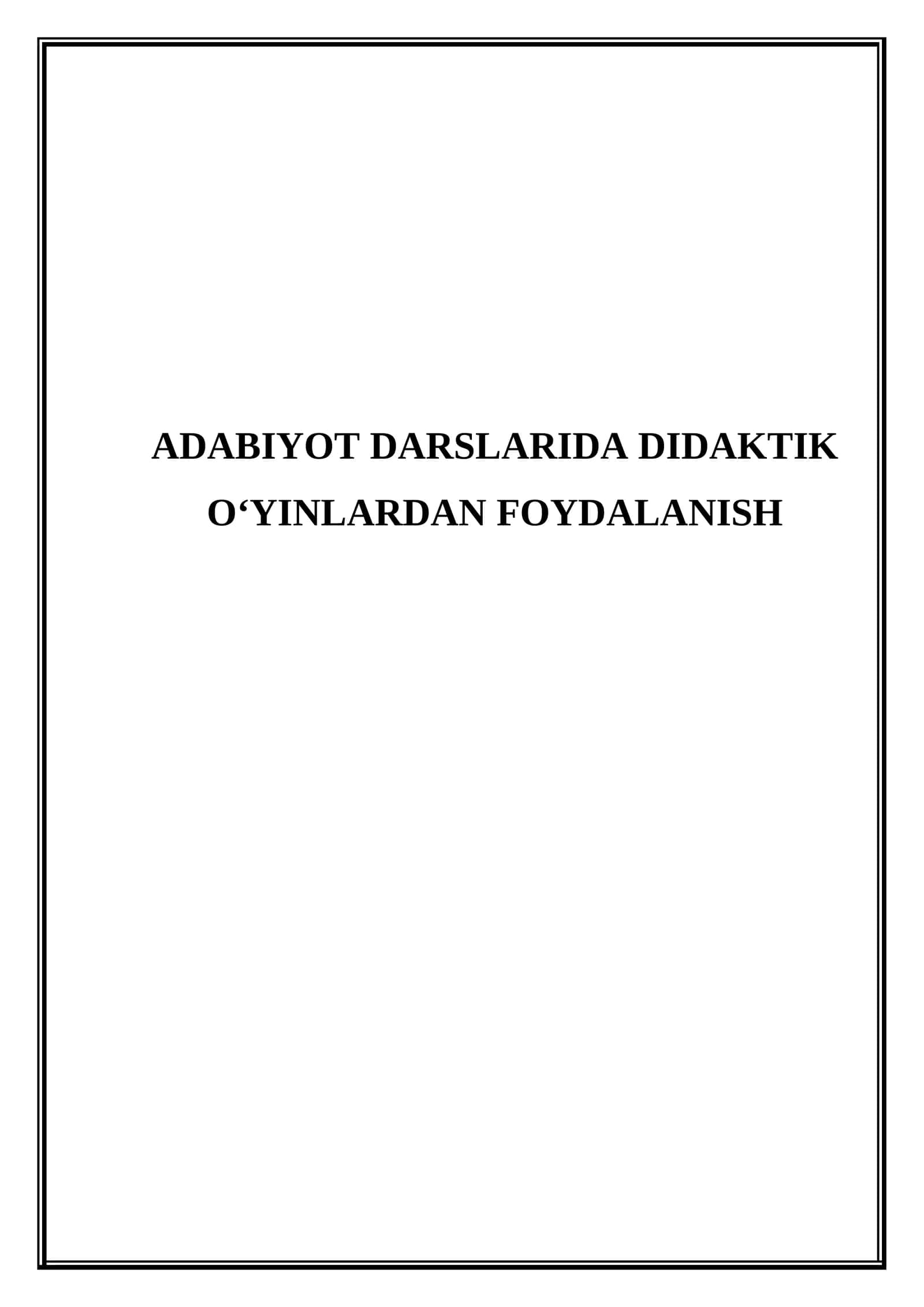 Adabiyot darslarida didaktik o‘yinlardan foydalanish