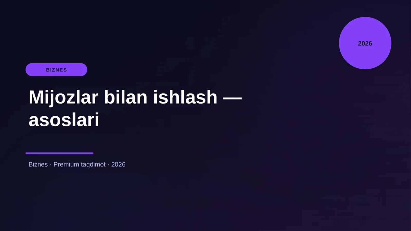 Mijozlar bilan ishlash — asoslari