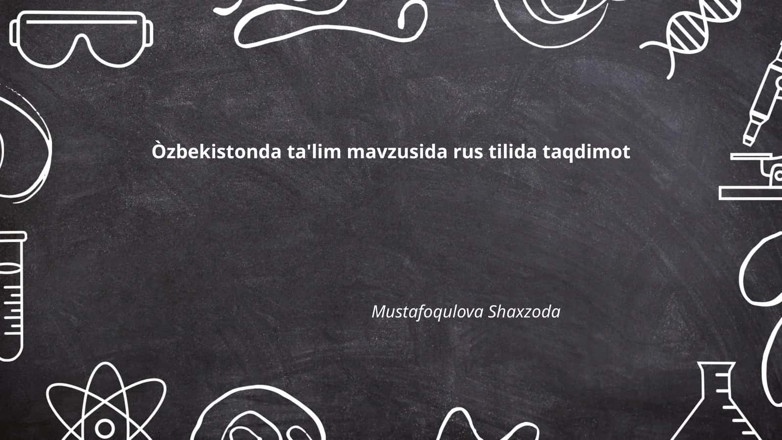 Òzbekistonda ta'lim mavzusida rus tilida taqdimot