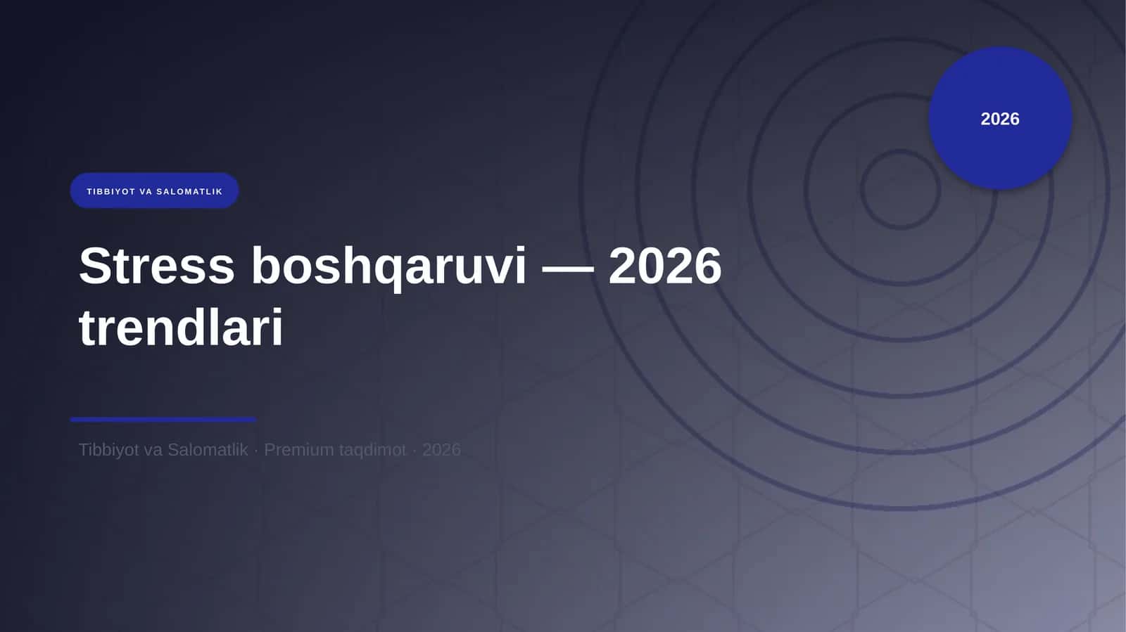 Stress boshqaruvi — 2026 trendlari