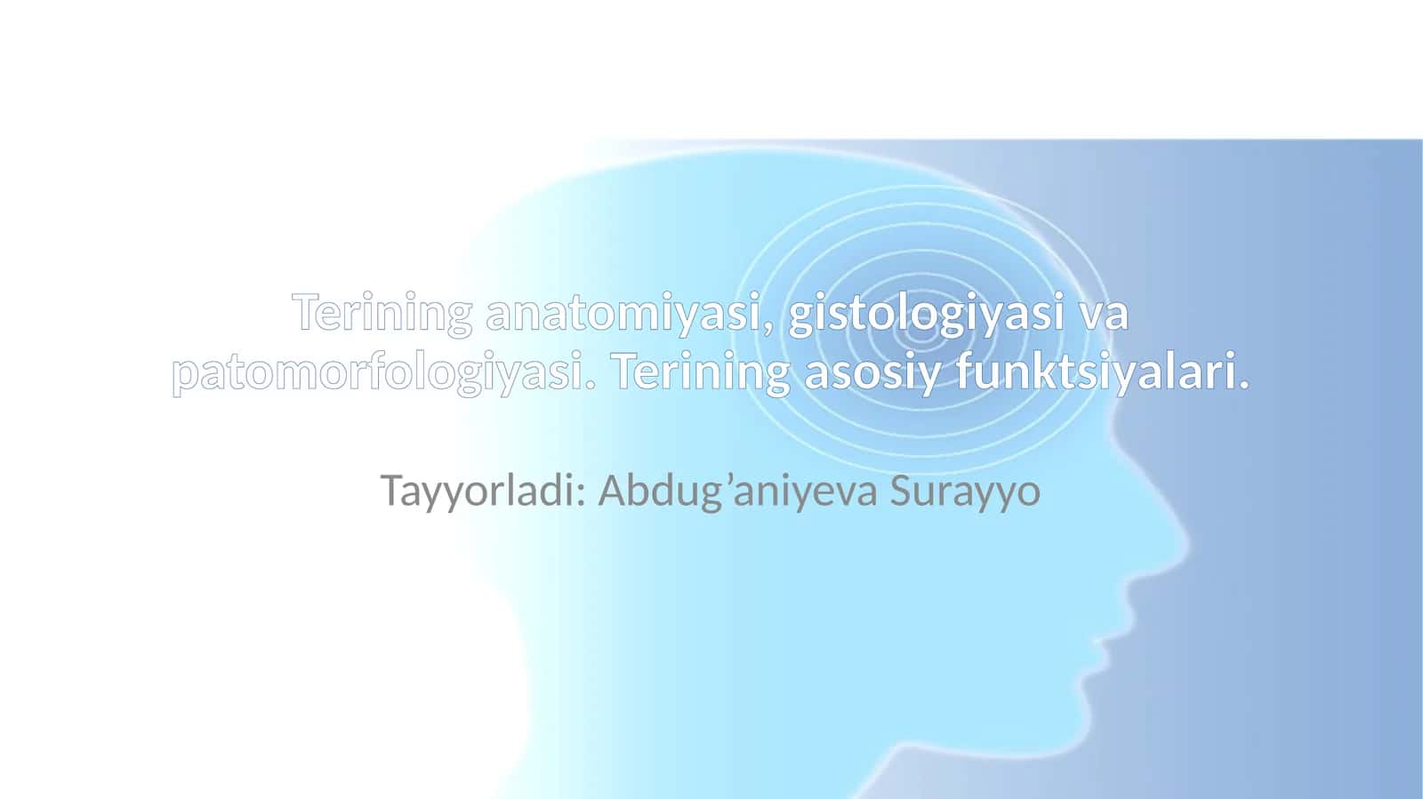 Terining anatomiyasi, gistologiyasi va patomorfologiyasi. Terining asosiy funktsiyalari.